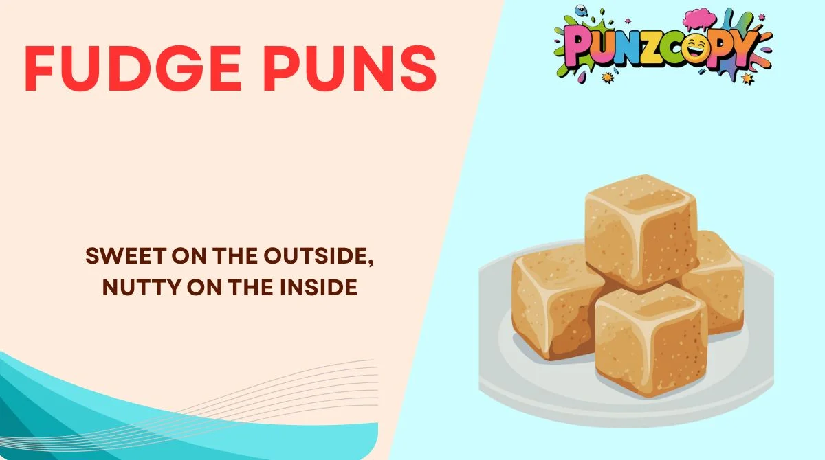 Fudge Puns