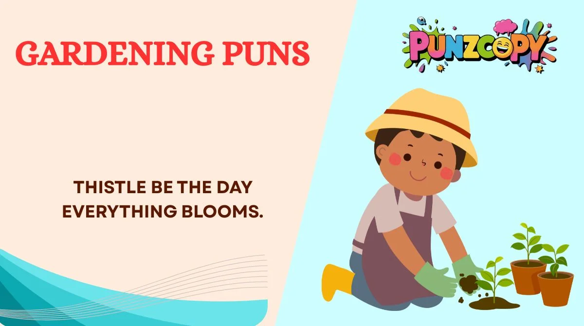 Gardening Puns