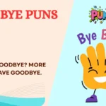 Goodbye Puns
