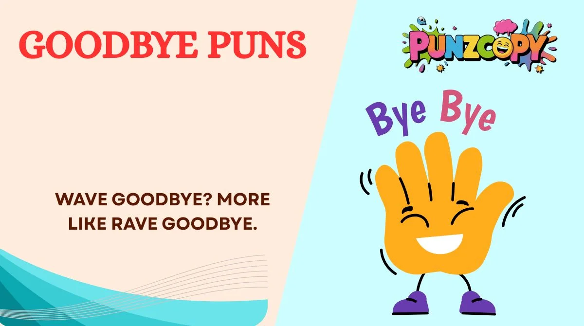 Goodbye Puns