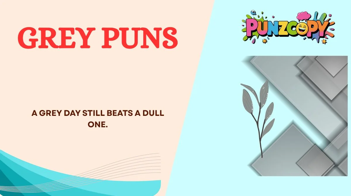 Grey Puns