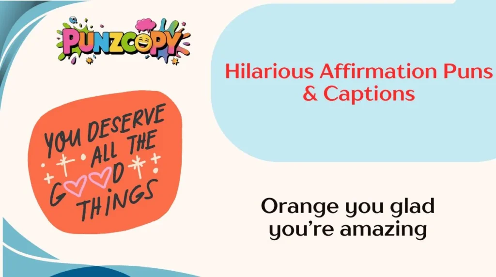 Hilarious Affirmation Puns & Captions