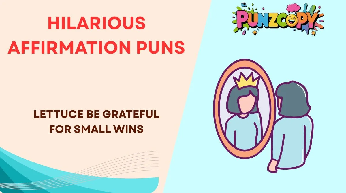 Hilarious Affirmation Puns