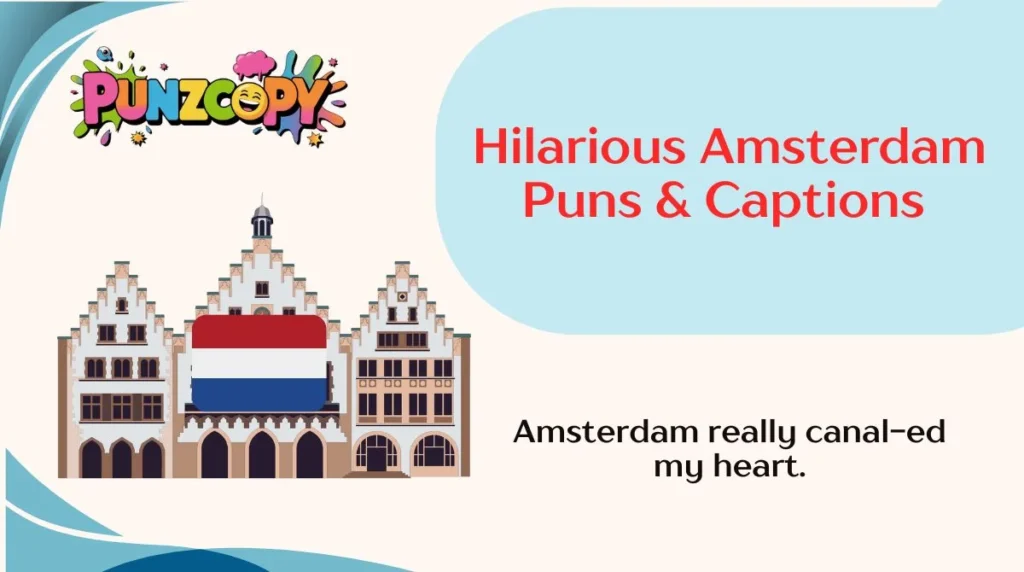 Hilarious Amsterdam Puns & Captions