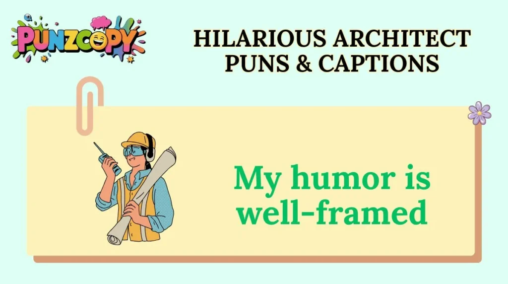 Hilarious Architect Puns & Captions