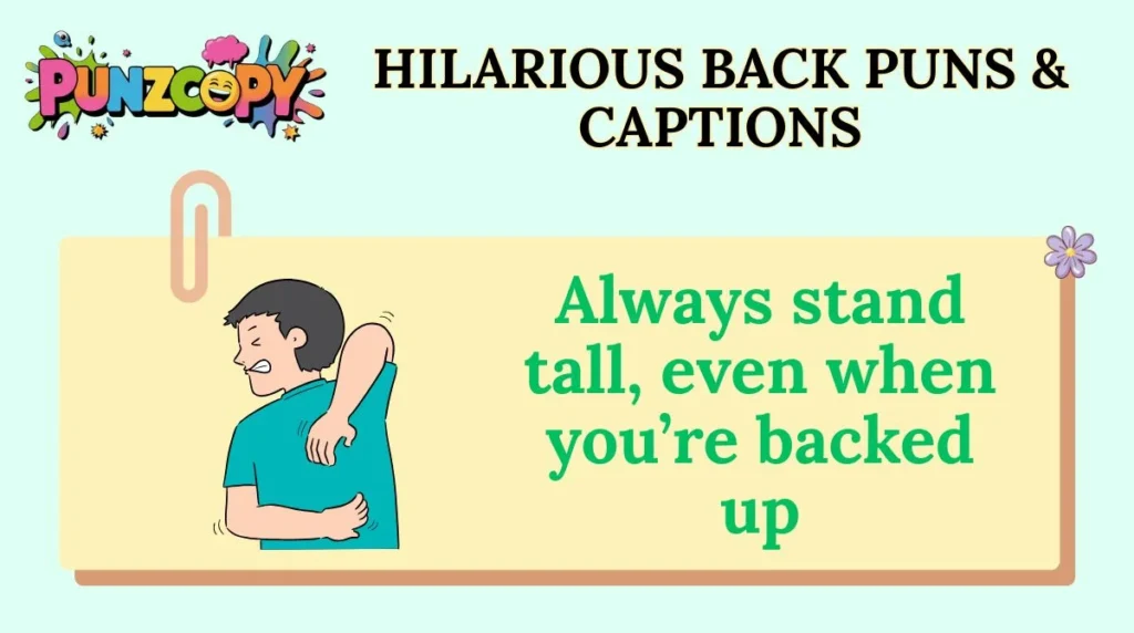 Hilarious Back Puns & Captions