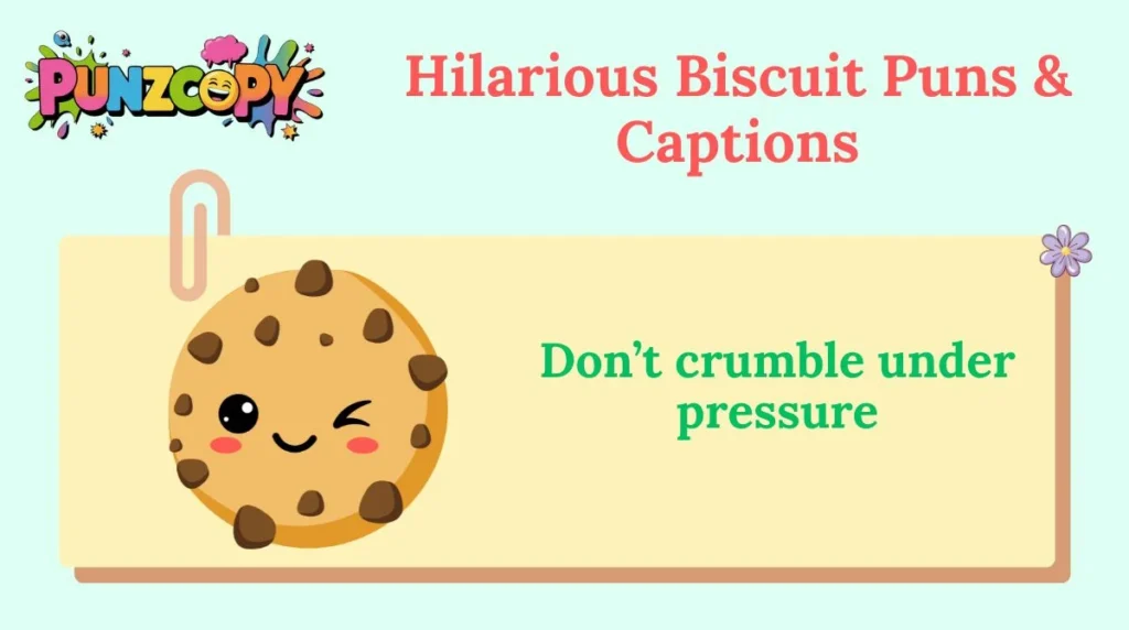 Hilarious Biscuit Puns & Captions