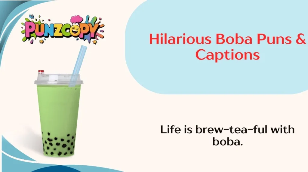 Hilarious Boba Puns & Captions