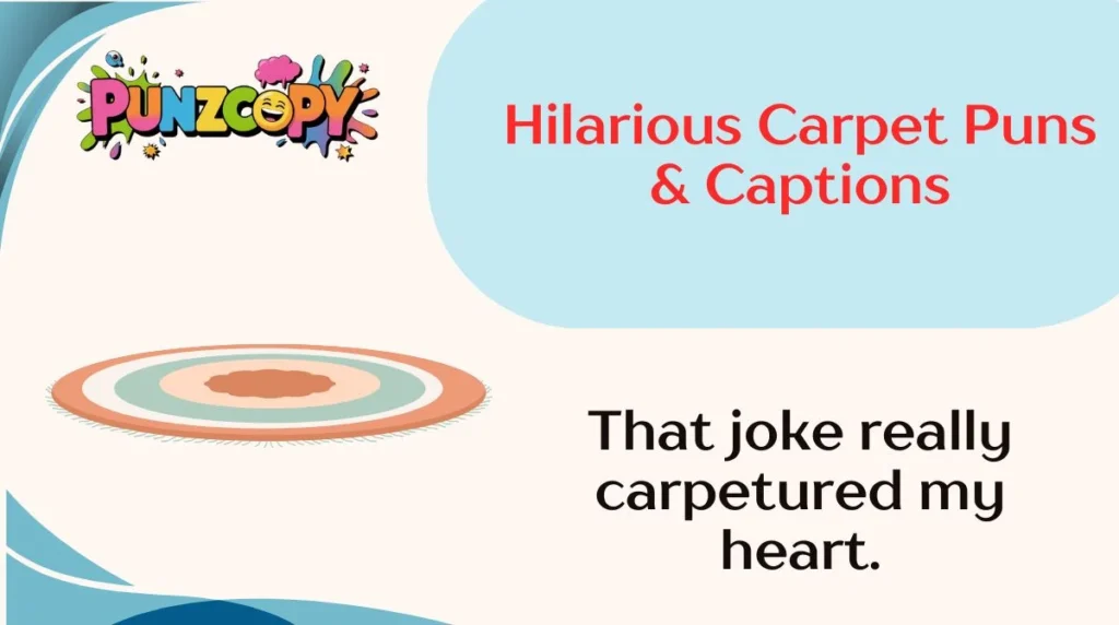 Hilarious Carpet Puns & Captions
