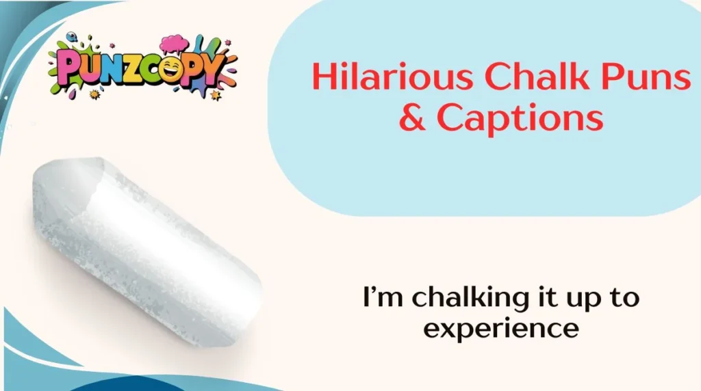 Hilarious Chalk Puns & Captions