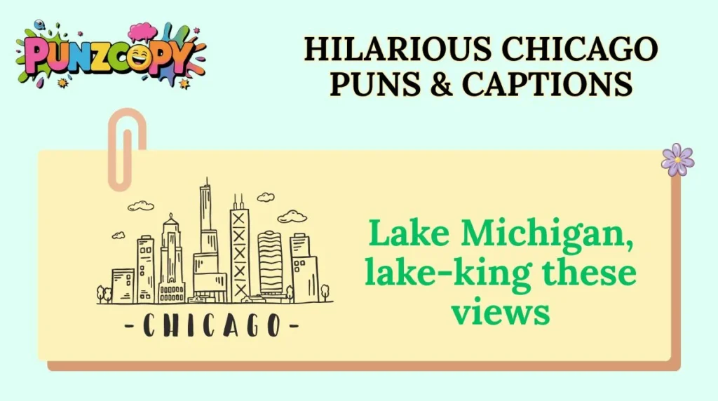 Hilarious Chicago Puns & Captions