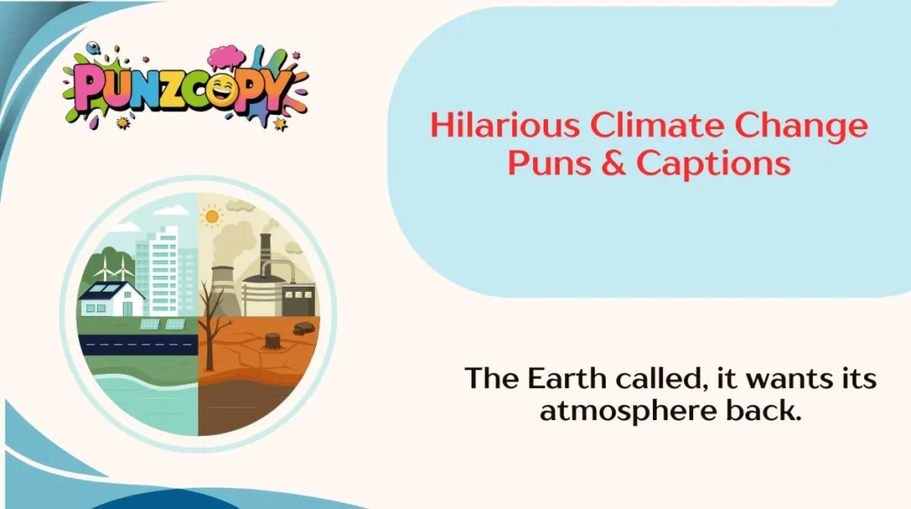 Hilarious Climate Change Puns & Captions