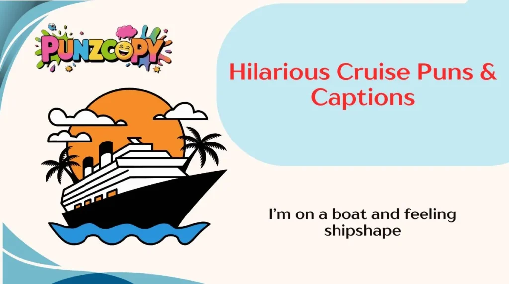 Hilarious Cruise Puns & Captions