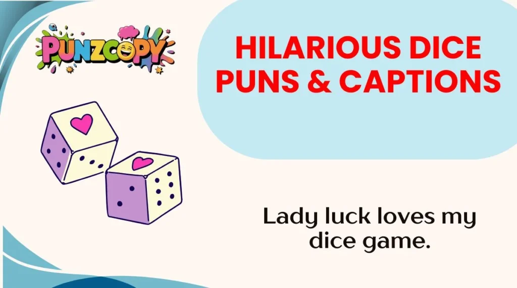 Hilarious Dice Puns & Captions