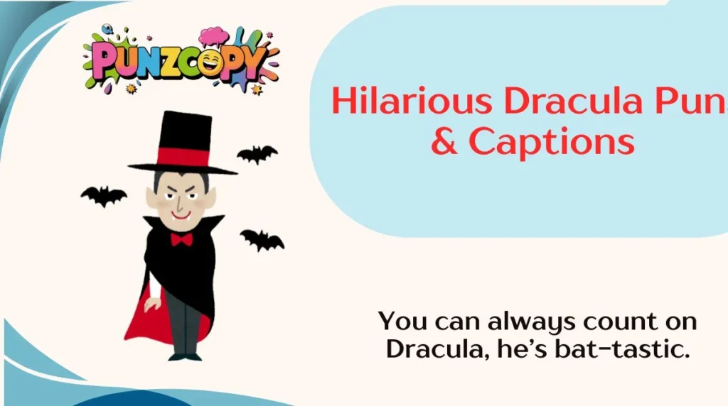 Hilarious Dracula Puns & Captions