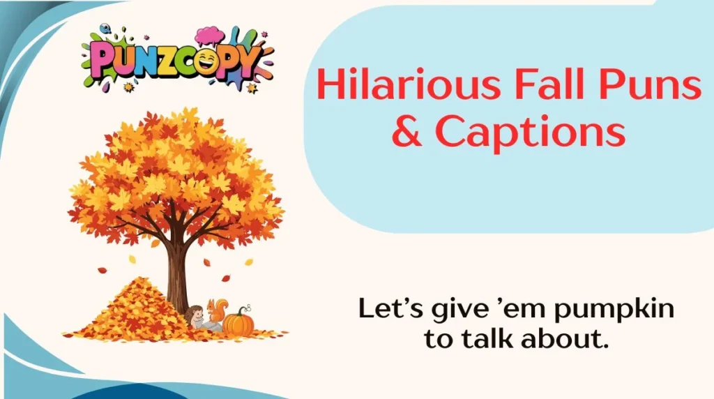 Hilarious Fall Puns & Captions