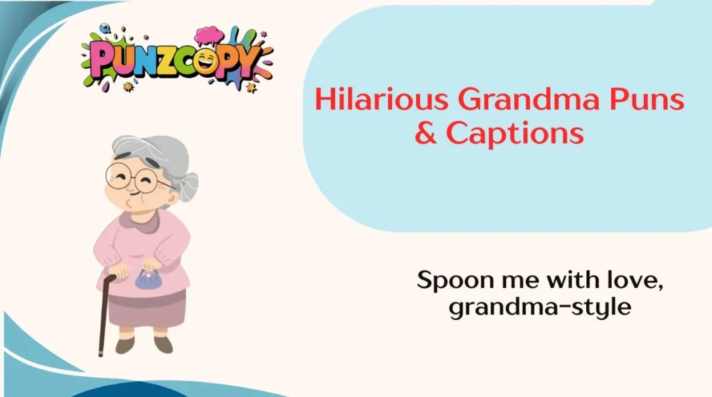 Hilarious Grandma Puns & Captions