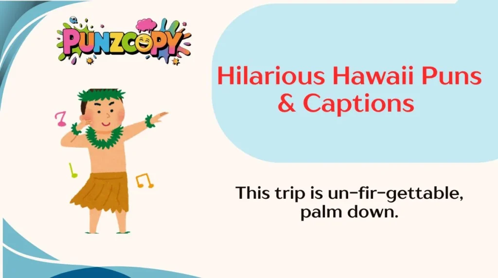 Hilarious Hawaii Puns & Captions