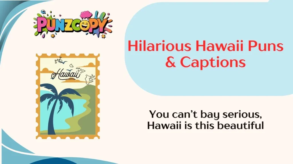 Hilarious Hawaii Puns & Captions