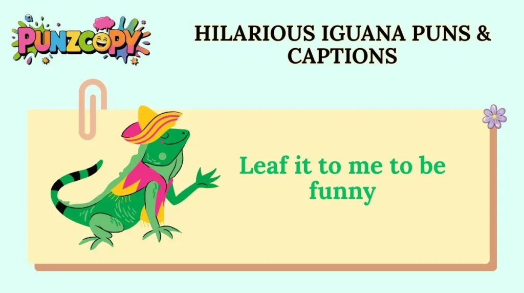 Hilarious Iguana Puns & Captions