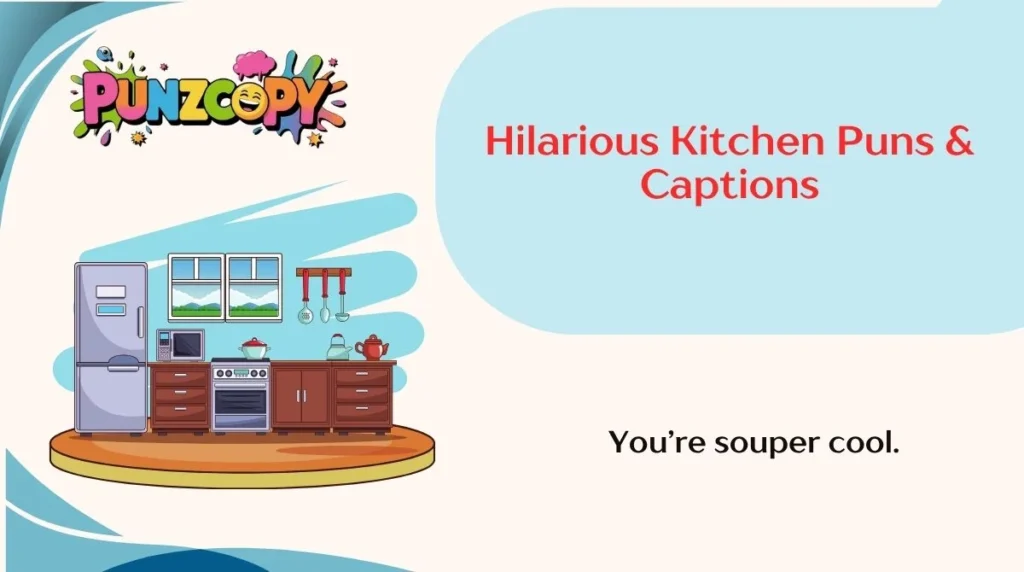 Hilarious Kitchen Puns & Captions