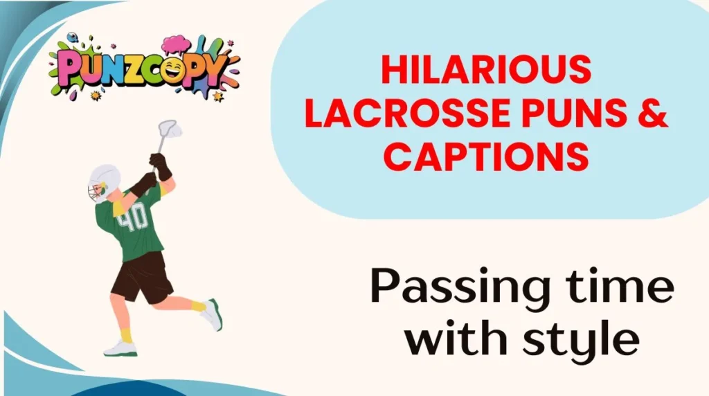 Hilarious Lacrosse Puns & Captions