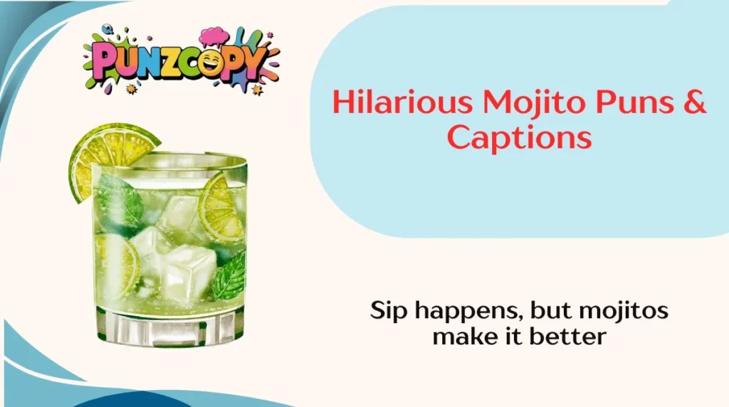 Hilarious Mojito Puns & Captions