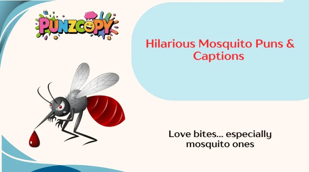 Hilarious Mosquito Puns & Captions