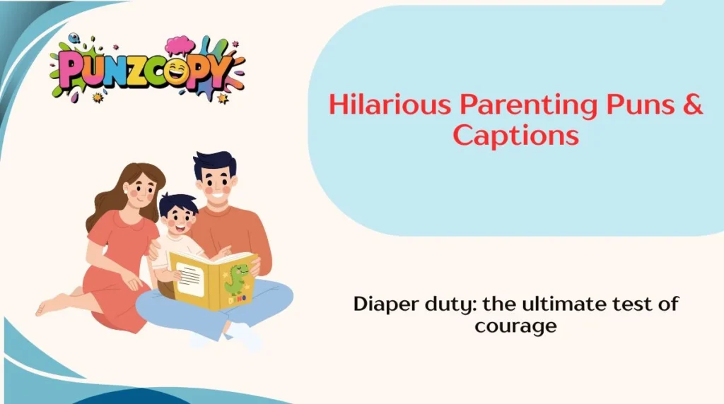 Hilarious Parenting Puns & Captions