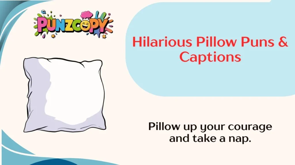 Hilarious Pillow Puns & Captions