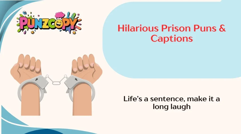 Hilarious Prison Puns & Captions