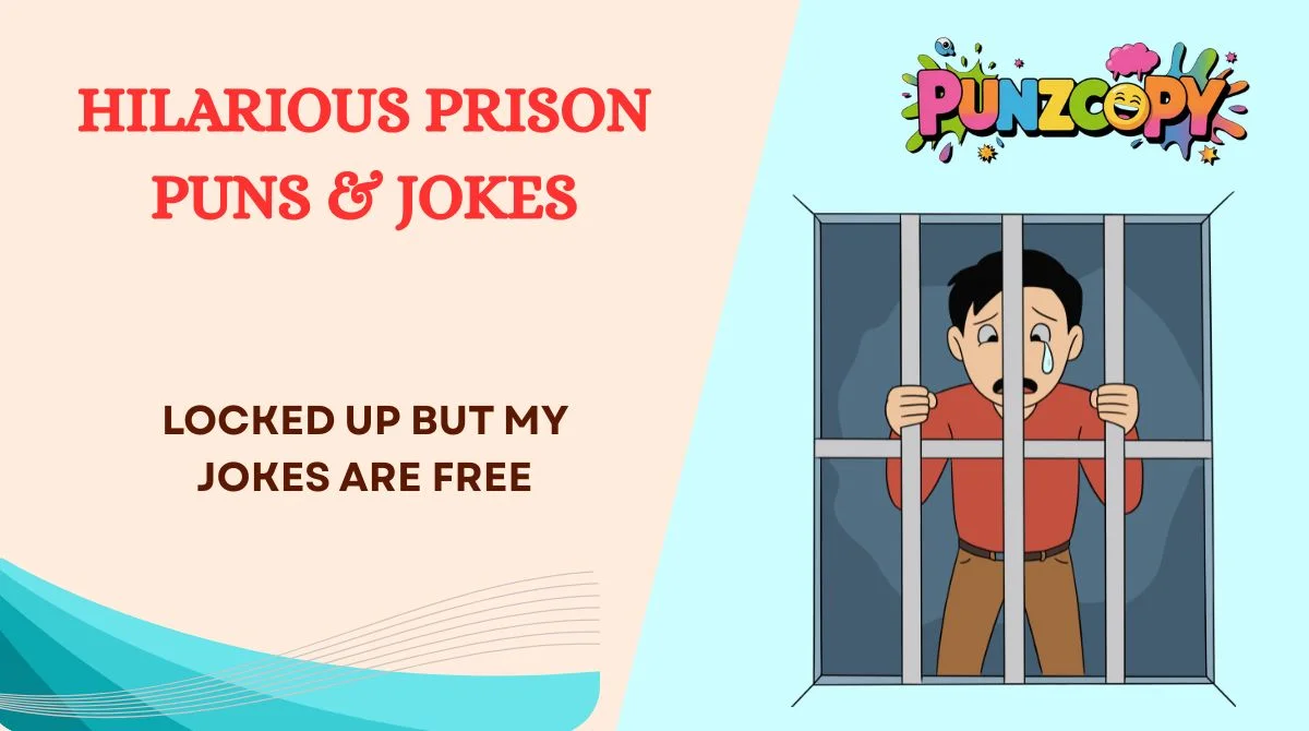 Hilarious Prison Puns & Jokes
