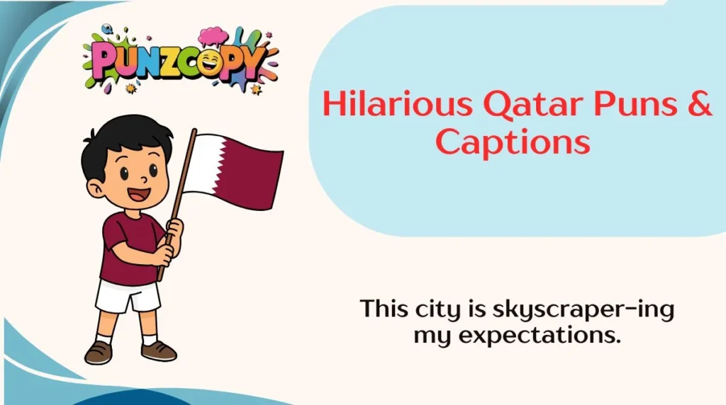 Hilarious Qatar Puns & Captions