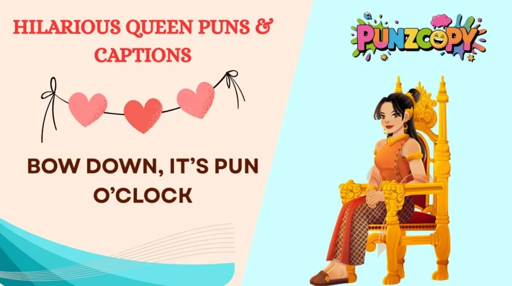 Hilarious Queen Puns & Captions