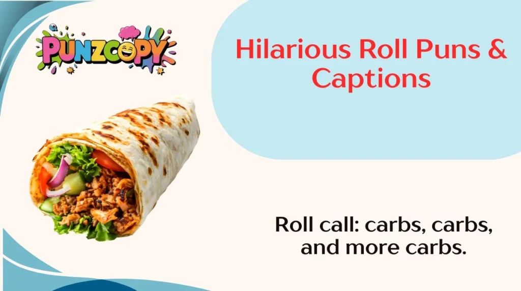 Hilarious Roll Puns & Captions