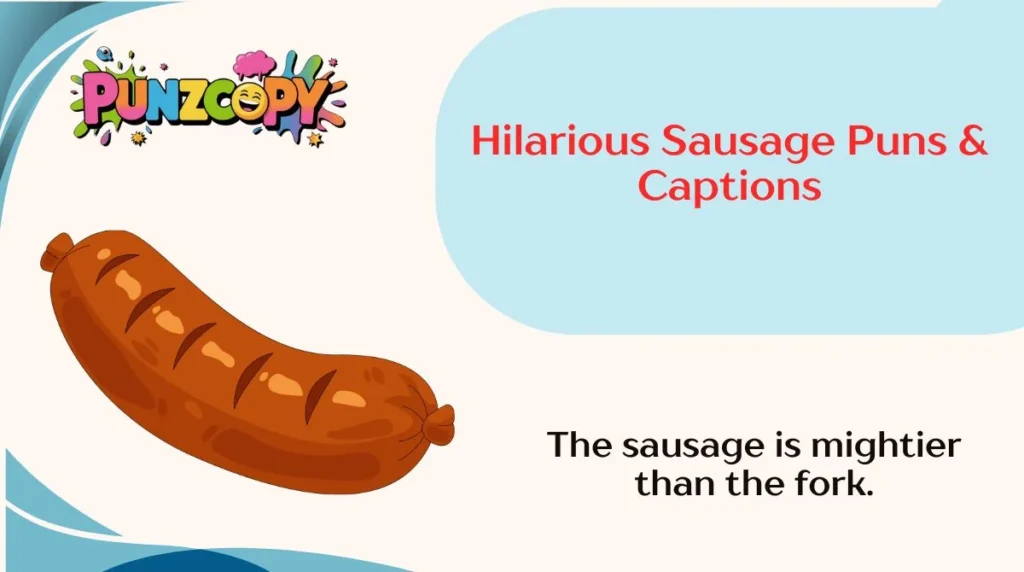 Hilarious Sausage Puns & Captions