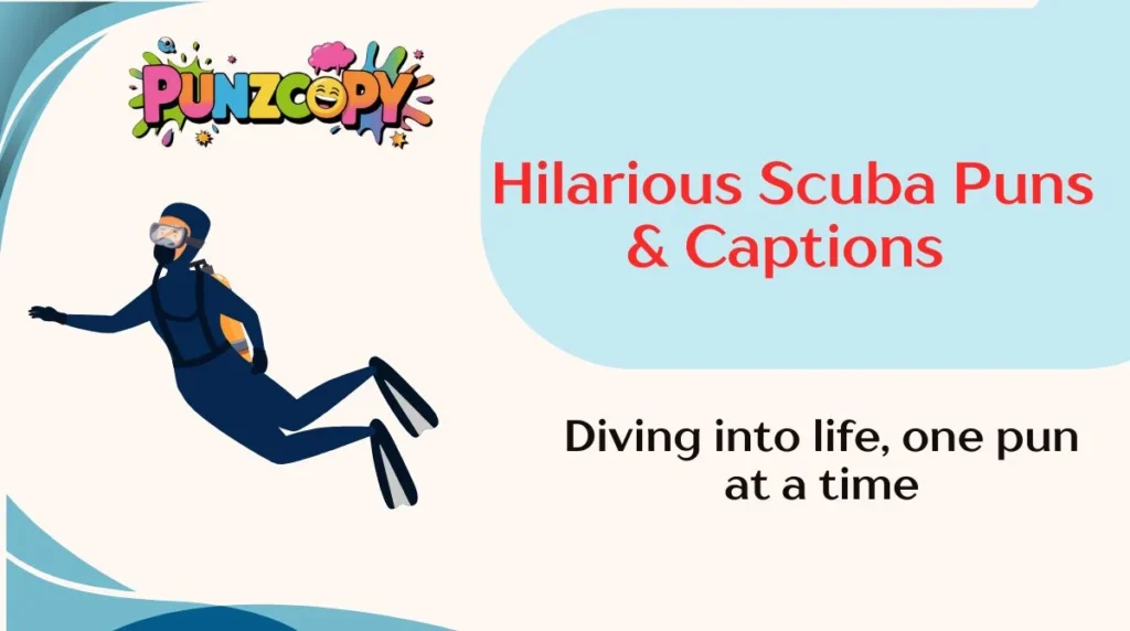 Hilarious Scuba Puns & Captions