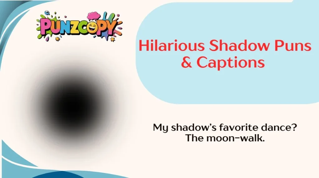 Hilarious Shadow Puns & Captions