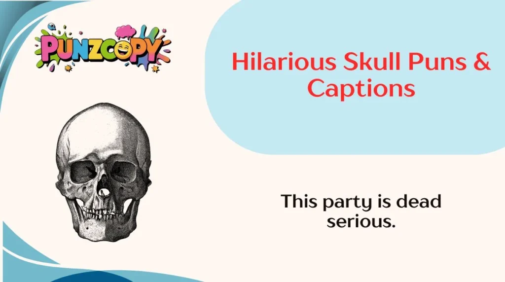 Hilarious Skull Puns & Captions