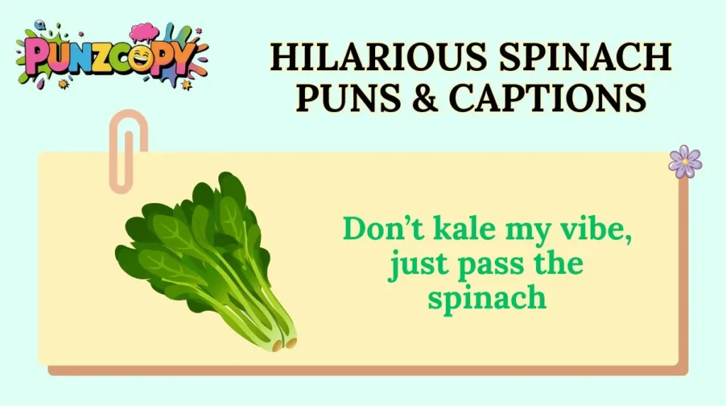Hilarious Spinach Puns & Captions