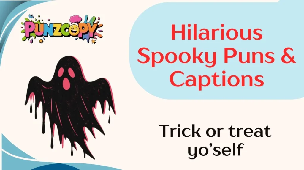 Hilarious Spooky Puns & Captions