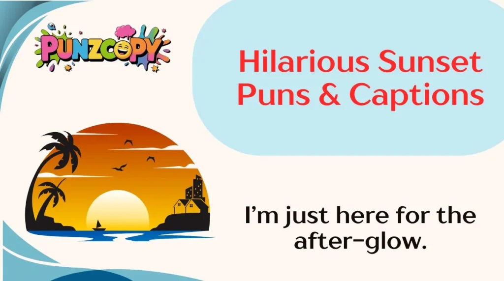 Hilarious Sunset Puns & Captions