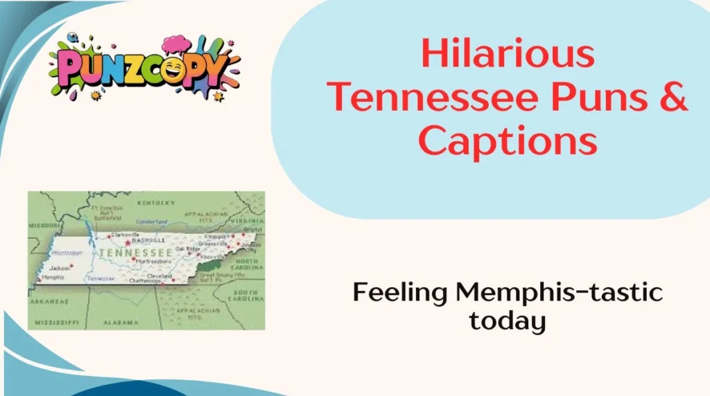Hilarious Tennessee Puns & Captions
