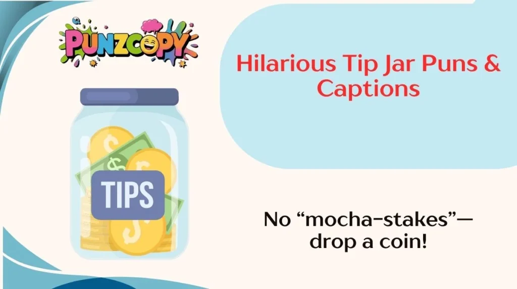 Hilarious Tip Jar Puns & Captions
