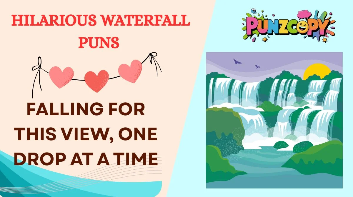 Hilarious Waterfall Puns