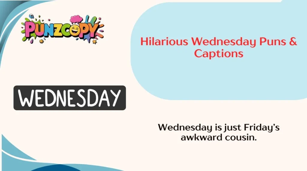 Hilarious Wednesday Puns & Captions