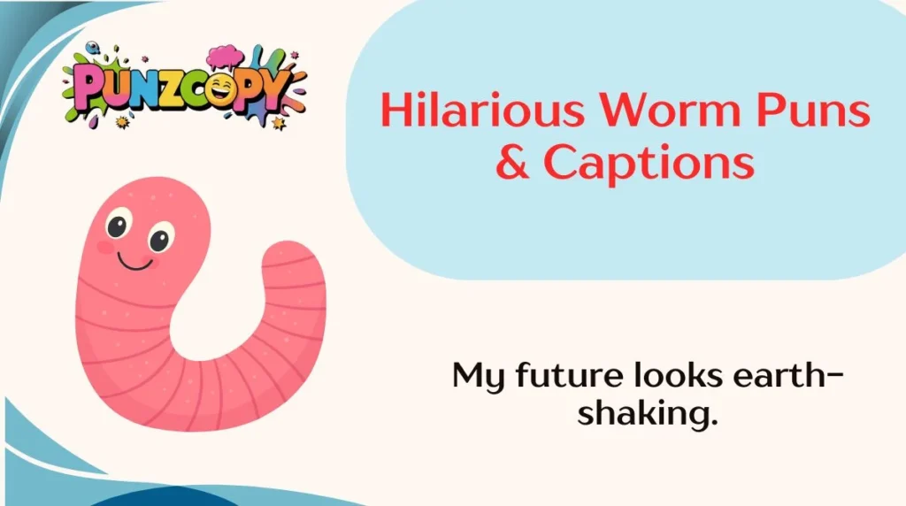 hilarious-worm-puns-and-captions