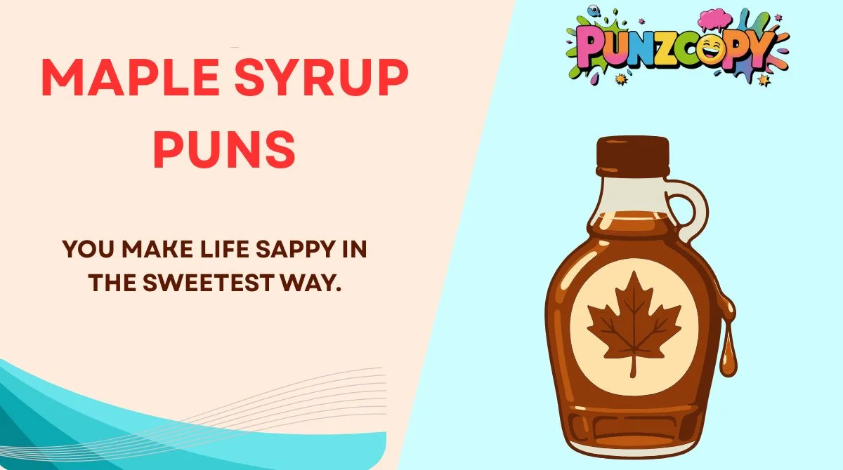 Maple Syrup Puns