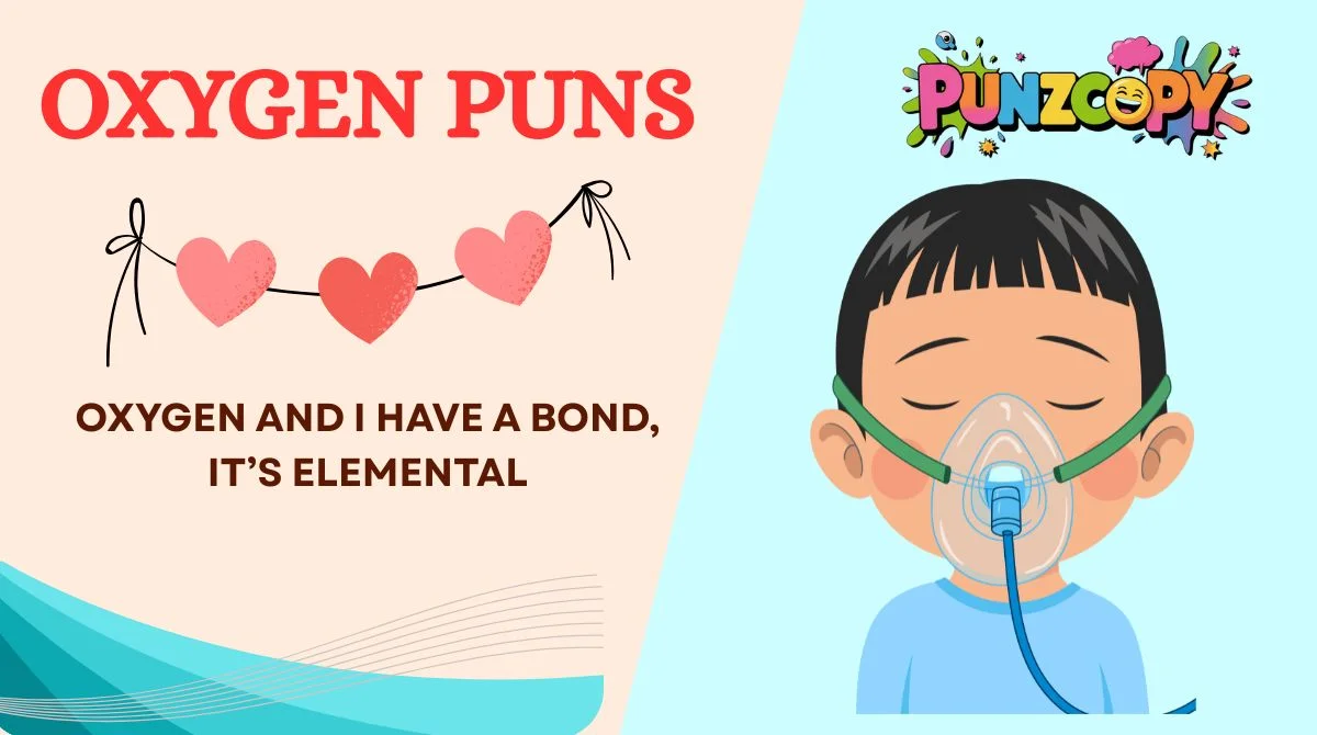 Oxygen Puns