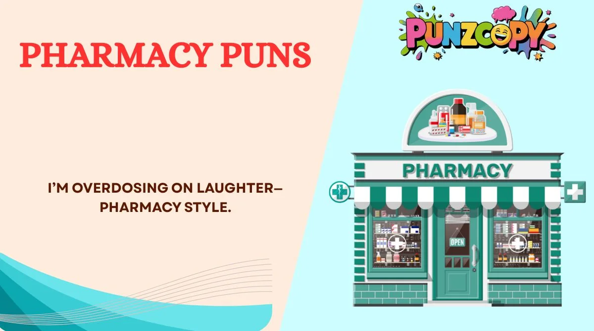 Pharmacy Puns